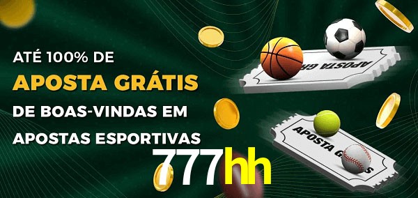 777hh Ate 100% de Aposta Gratis